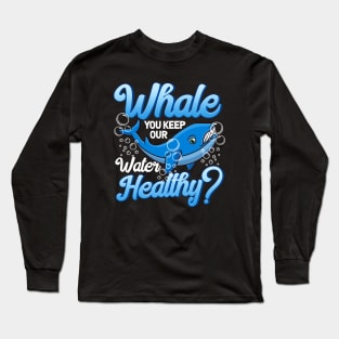 Ocean Environmentalist Whale Pun Long Sleeve T-Shirt